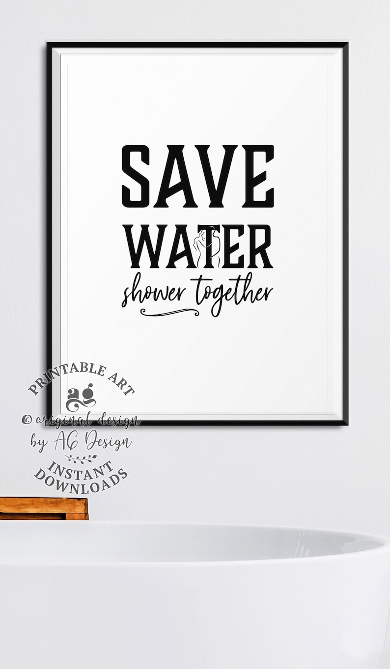 Save water Shower Together print Sassy bathroom signs Etsy