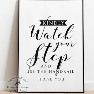 Watch Your Step, Caution step sign, Mind your Step, Digital Download, Residential Sign, PRINTABLE Entryway print, Office decor, Use handrail