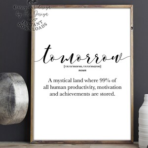 Tomorrow Definition Sign, Funny Wall Art Prints, Procrastination Gift, Funny Procrastinator Gift, Printable Dorm Decor, Tomorrow Definition