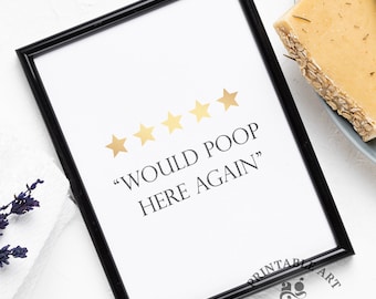 Would poop here again, funny bathroom signs, Poop powder room sign, printable restroom sign, 5 star bathroom poster, toilet bathroom decor