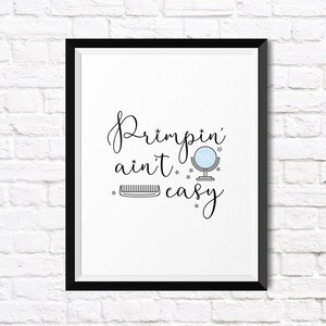 Primpin Aint Easy Printable Funny Powder Room Wall Print - Etsy