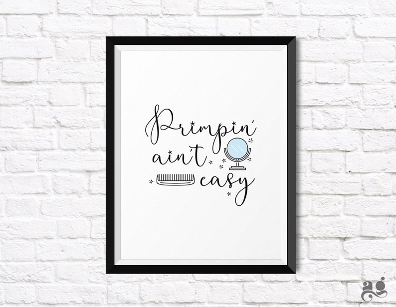 Primpin Aint Easy Printable Funny Powder Room Wall Print - Etsy