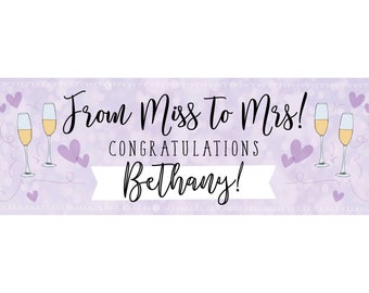 From Miss to Mrs - Engagement Personalised Party Banner, Custom Design