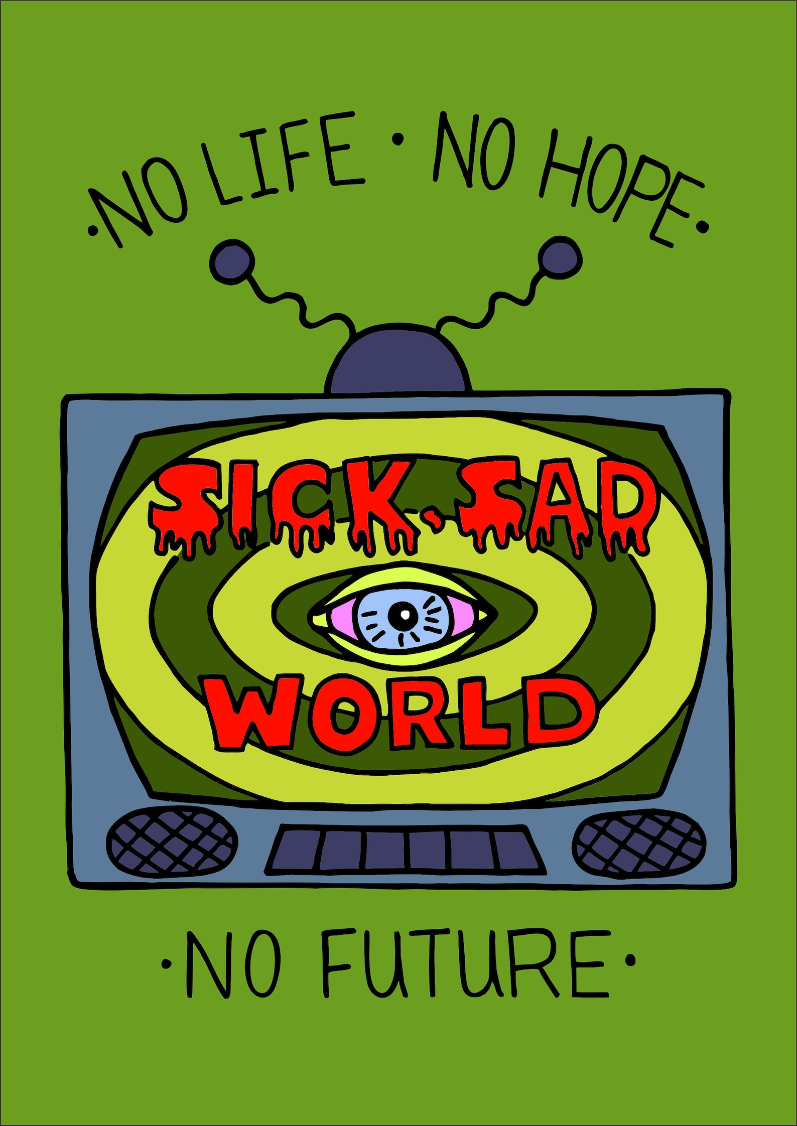 Daria, Sick Sad World 'No life. 