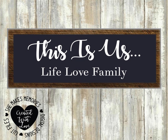 Download This Is Us Svg Family Svg Life Svg Love Svg Wall Decor Wedding Quotes Svg Anniversary Quote Svg By Crafted By A Country Girl Digital Designs Catch My Party
