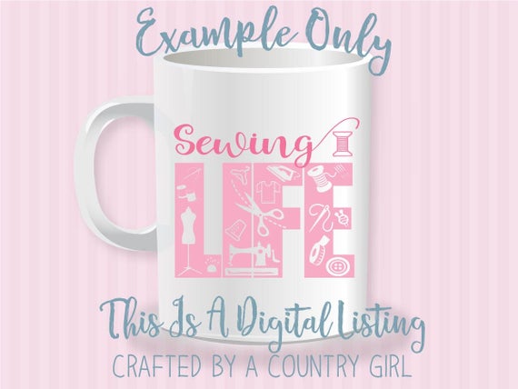 Download Sewing Svg Life Svg Digital Cut File Vinyl Cut File Silhouette Cameo Cricut Yeti Decal Sewing Machine Craft Crafter Seamstress By Crafted By A Country Girl Digital Designs Catch My Party