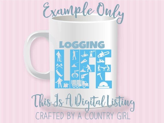 Download Logging Life Svg Digital Design Cut File Yeti Decal Life Svg Life Design Logger Lumberjack Wood Woodcutter Tree Chainsaw Cricut By Crafted By A Country Girl Digital Designs Catch My Party