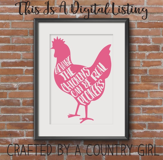 Chicken Svg Beware The Chickens Can Be Real Peckers Rooster Chicken Vinyl Decal Farm Eggs Chicken Coop Silhouette Yeti Decal By Crafted By A Country Girl Digital Designs Catch My Party