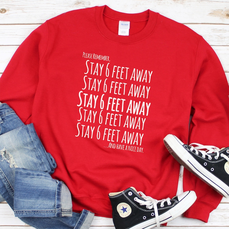 Stay 6 Feet Away Sweatshirt