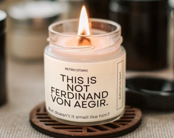 This is not Ferdinand| Black Eagles| Three Houses| Gaming Candle| Video Game Character Candle | Japanese Gift |Nerdy Gift |