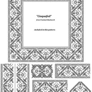 May include: Black and white line art design of a frame with a five-pointed flower pattern. The frame is labeled "Cinquefoil" from Practical Blackwork - included in this pattern.
