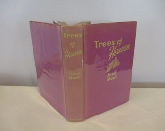 1940 Trees of Heaven by Jesse Stuart, 1st edition Jesse Stuart, Kentucky novelist,Woodi Ishmael,Greenup County KY,American novelist