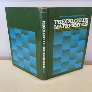 1975 Pre-Calculus leerboek, Precalculus Mathematics A Functional Approach door Connelly, boek voor gevorderden algebra, wiskundeleraar,