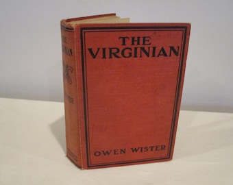 1911 El Virginiano de Owen Wister, libro antiguo, decoración del oeste, novela del viejo oeste de Wyoming, novela de vaqueros, ganadería