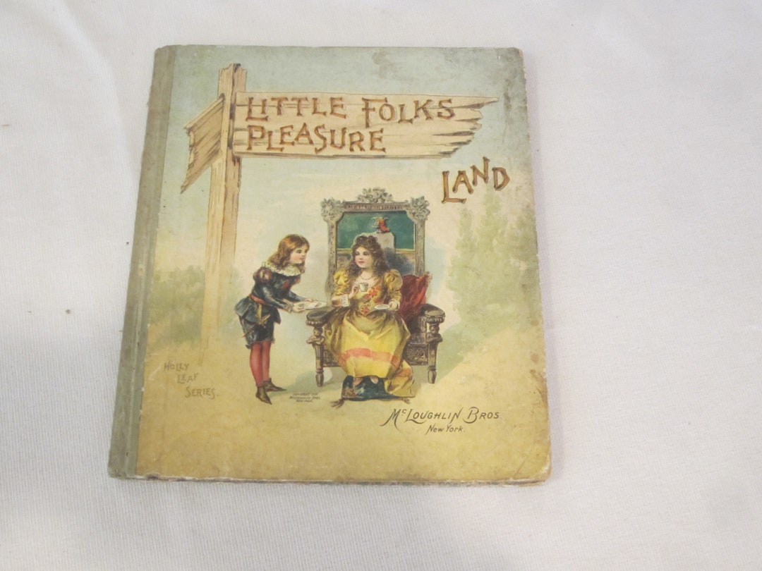 Antique Book,little Folks Pleasure Land,holly Leaf Series,collector ...