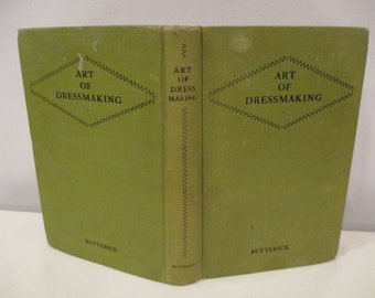 1927 El arte de la confección por Butterick, costura de ropa, diseño de moda, hacer modificaciones, diseño de vestidos, costureras principiantes, instrucciones de costura,
