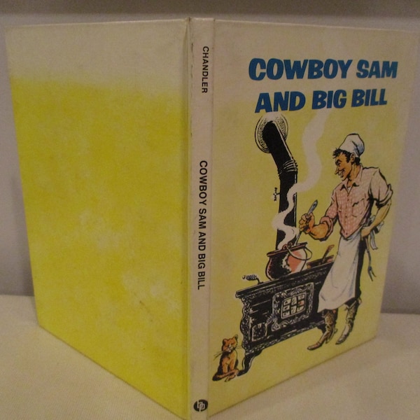 1975 Cowboy Sam and Big Bill by Chandler,western decor,childrens cowboy book,primary school reading,western ranch decor,collectible book