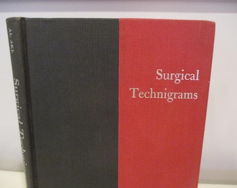 1954 Surgical Technigrams by Akl,surgery illustrations,medical operations,anatomechanics of surgery,medical procedures illustrations,anatomy