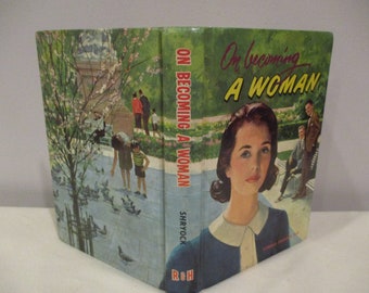 1968 On Becoming a Woman by Shryock,conservative sex education for girls,Christian sex education for girls,old fashioned advice,girl party