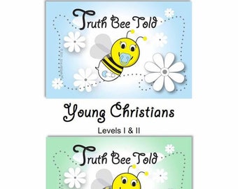 May include: Two colorful covers for a children's book series called "Truth Bee Told" for young Christians. The covers feature a cartoon bee with a pacifier and flowers. The text "Levels I & II" is below the bee on the bottom cover.