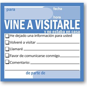 May include: A blue and white note card with the text "VINE A VISITARLE y no estaba en casa" and a checklist with the options "He dejado una información para usted", "Volveré a visitar", "Llamaré", "Favor de comunicarse conmigo", and "Comentario:".