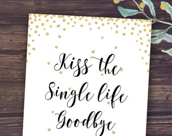 Bachelorette Party Games, Kiss the Single Life Goodbye, Gold and Black, Printable Bridal Shower Activity, Drinking Game, Raunchy and Funny