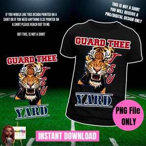 Guard thee yard | Jackson State University | Jackson State | Thee I Love | JSU Football | JSU | Tigers | HBCU | Dtf | Sublimation | Png