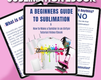 A Beginners Guide To Sublimation | How To Press A Tumbler | Sublimation | Tumbler Tutorial | How To | Ebook