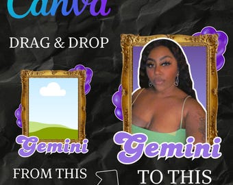 May include: A graphic design tutorial showing how to use Canva to drag and drop an image into a frame. The image is of a person with a purple background. The text "Gemini" is in a purple and white font. The text "DRAG & DROP" and "FROM THIS TO THIS" is in black text.