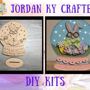 May include: DIY kits for Easter snow globes. One is unfinished wood, the other is painted with a bunny wearing glasses, a green bow tie, and Easter eggs. The text "Every Bunny Welcome" is on the base of each globe. The text "JORDAN KY CRAFTED" is at the top.