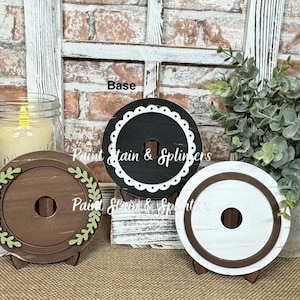 3" Seasonal Sign Base Frames, Jar Shelf Sitter, Base Mini Jar, Interchangeable Inserts, Round Sign Frames