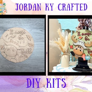 May include: A circular wooden craft kit featuring a moose wearing a hat, pumpkins, and leaves with the text It moose be fall. The kit is shown in an unfinished wood state and a finished, painted version with a plaid ribbon bow attached to the top.