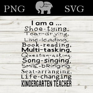 I am a Kindergarten Teacher SVG and PNG Digital Cut File