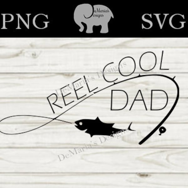 Reel Cool Dad Fishing Rod And Fish SVG and PNG Digital Cut File