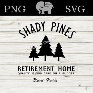 May include: Black and white graphic design with the text "Shady Pines Retirement Home" and "Quality Senior Care on a Budget" with the text "Miami, Florida" below. The design also features three stylized pine trees.
