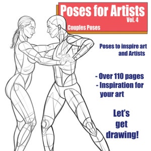 May include: A black and white line drawing of a couple posing in a dance-like position. The text "Poses for Artists Vol. 4 Couples Poses" is at the top of the image. The text "Poses to inspire art and Artists" is below the title. The text "Over 110 pages Inspiration for your art Let's get drawing!" is in the lower right corner of the image. The text "POSEmuse.com JUSTIN MARTIN" is at the bottom of the image.
