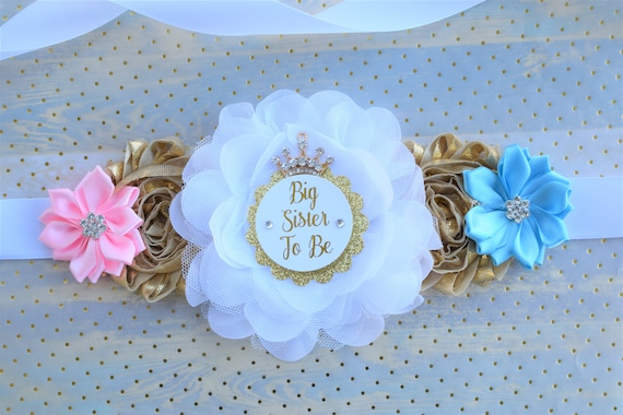 Big Sister To Be Flower Sash, White Pink Blue Gold Maternity Sash, Gender Reveal Gold Pregnant Sash, White Gold Baby Shower, Custom Sash