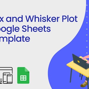 Puede incluir: Ilustración que promociona una plantilla de Google Sheets para diagramas de caja y bigotes. La imagen presenta a una persona trabajando en una computadora portátil en un escritorio amarillo, con un gráfico en el fondo. El texto dice "Box and Whisker Plot Google Sheets Template."
