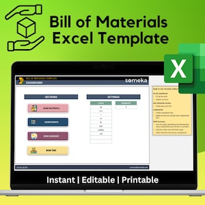 May include: A laptop computer screen displaying a Bill of Materials Excel Template. The template has a dashboard, sections for raw materials, components, BOM summary, and BOM tree. The template also has a settings section with units and currency columns. The screen is labelled "someka" and has the text "Instant | Editable | Printable" at the bottom.