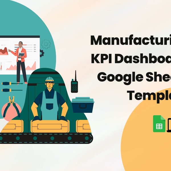 Manufacturing KPI Dashboard | Google Sheets Template | Key Performance Tracker for Production Process