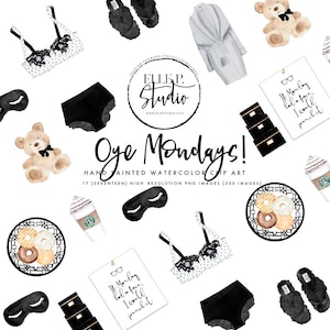 May include: A set of 17 watercolor illustrations featuring various items related to the theme of "Bye Mondays!" The illustrations include a teddy bear, a pair of slippers, a sleep mask, a bra, underwear, a coffee cup, donuts, a stack of books, and a sign that reads "If Monday had a face, I would punch it".