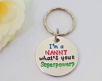 Mother's Day Gift, Nanny Keyring, Hand Stamped Personalised Keyring Keychain, I'm a Nannny What's Your Superpower, Grandma, Grandmother Gift
