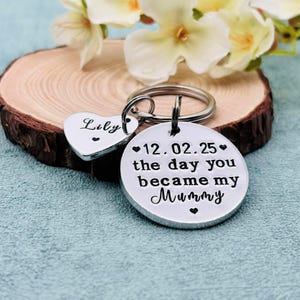 The Day You Became My Mummy Keyring, Personalised Mummy Keyring,Mother&#39;s Day Gift, New Baby Gift