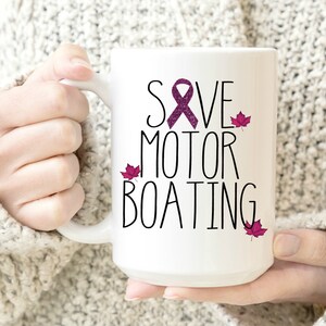 Save Motor Boating, Breast Cancer Awareness Mug, Survivor, Cancer Survivor