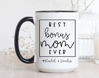 Best Bonus Mom Ever Coffee Mug - Mother's Day Gift - Cute Coffee Mug - Gift For Step Mom - Custom Coffee Mug - Gifts Under 15