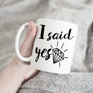 I Said Yes Coffee Mug - Engagement Gift - Newly Engaged - Bride To Be Gift - Cute Coffee Mug - Wedding Mug - Bridal Gift