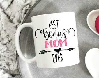 Best Bonus Mom Ever Coffee Mug - Mother's Day Gift - Cute Coffee Mug - Gift For Step Mom - Custom Coffee Mug - Gifts Under 15