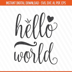 Hallo wereld SVG, Pasgeboren baby SVG snijden bestand, Cricut Silhouet, Baby cadeau svg, baby douche svg, svg gezegden, Baby tshirt Svg, Dxf, Ai