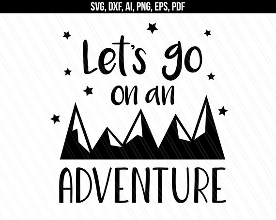 Download Camper Svg Let S Go On An Adventure Svg Travel Etsy