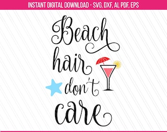 Beach Haare don' t care, Sommer Zitat svg dxf pdf ai eps, Beach svg, svg cut File, Beach Spruch, Cricut- svg, Dxf, Ai, Pdf, Eps